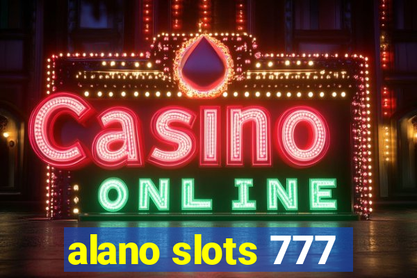 alano slots 777